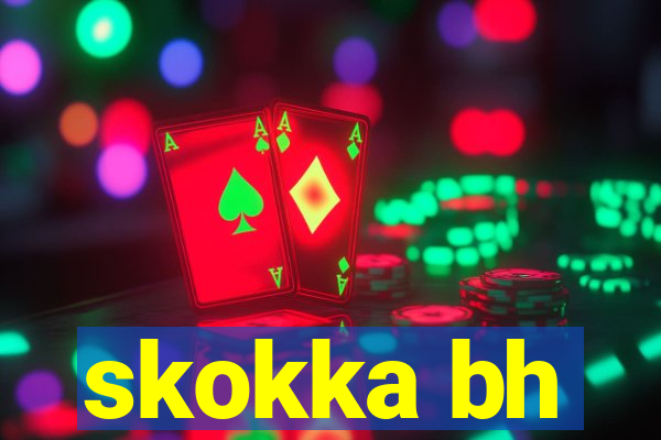 skokka bh